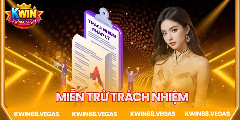 Miễn trừ trách nhiệm Kwin - Chơi có trách nhiệm
